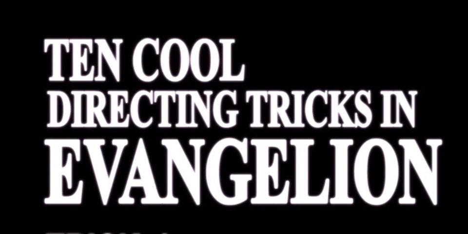 181227directingtricksinevangelion