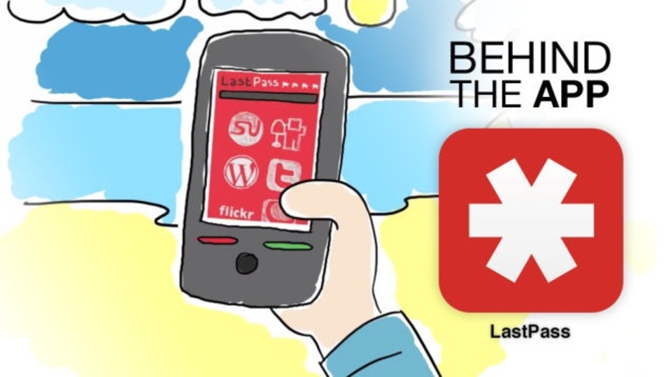 「一夜の成功は、何年もかけて築きあげるもの」:パスワード管理ツール『LastPass』開発秘話